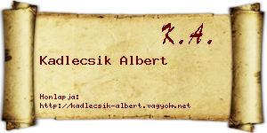 Kadlecsik Albert névjegykártya